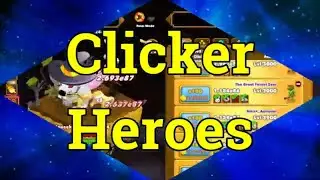 Clicker Heroes #242 - GamePlay
