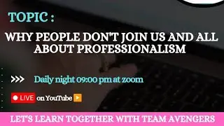 WHY PEOPLE DON'T JOIN US AND ALL ABOUT PROFESSIONALISM TEAM AVENGERS OFFICIAL ✨🌚📈