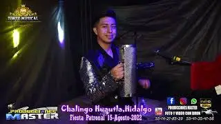ZONTE MUSICAL CHALINGO HUAUTLA HIDALGO FIESTA PATRONAL 15-AGOSTO-2022