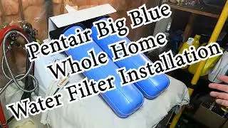 Pentair Big Blue Filter Install