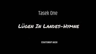 Tasek One - L&uuml;gen In Landes-Hymne ---- [prod. von Tasek One ]