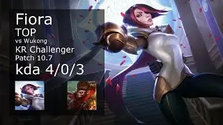 Fiora Top vs Wukong - KR Challenger 4/0/3 Patch 10.7 Gameplay // [롤] 피오라 vs 오공 탑