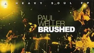 Paul Weller - Brushed [Black Barn Studios]