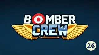 Bomber Crew - Raid on Juvincourt Airfield [No Commentary]