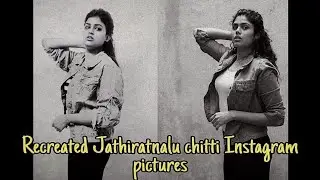 I recreated Faria Abdullah Instagram pictures|| Jathirathnalu || Chitti