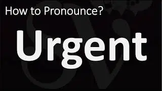 How to Pronounce Urgent? (CORRECTLY)