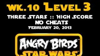 Star Wars Tournament Level 3 : Week 10 : Angry Birds Facebook : February 20th : 3 Stars