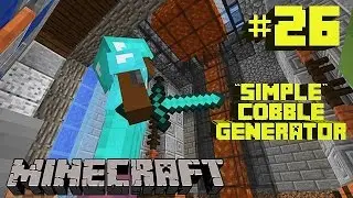 Simple Cobble Generator - Minecraft SMP Server - #26 - with StephaKnee - IHateWill