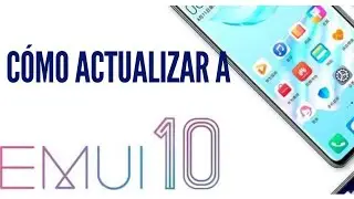 &iquest;C&oacute;mo instalar la beta de EMUI 10?