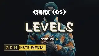 Chinx (OS) - Levels | Instrumental | GRM Daily