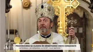 PF Claudiu în Sărbătoarea Vieții Consacrate și Începutul Triodului-Catedrala greco-cat., Cluj-Napoca