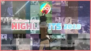Infinitum : OPUS | Highlights Reel 2019