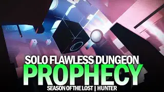 Solo Flawless Prophecy Dungeon in Season of the Lost (Hunter) [Destiny 2]