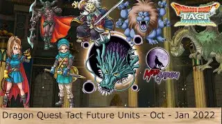 Dragon Quest Tact Future Unit Preview Guide - Oct 21 through Jan 22