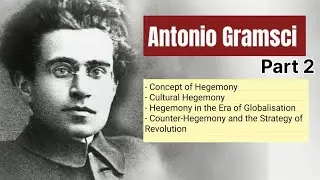 Antonio Gramsci | Concept of Hegemony | Cultural Hegemony | Hegemony in the Era of Globalisation |