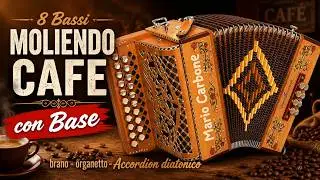 8 Bassi - MOLIENDO CAFE -  con Base  - brano - organetto - Accordion diatonico - caf&egrave;