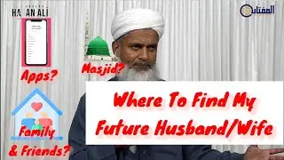 Where To Find My Future Husband/Wife | Shaykh Hasan Ali &ndash;Marriage Tips