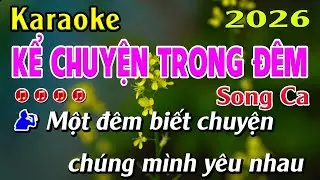 Karaoke Kể Chuyện Trong Đ&ecirc;m - Song Ca Ebm - Beat Mới 2026 - Karaoke Quốc Nguy&ecirc;n