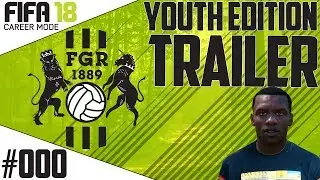 Fifa 18 Career Mode Official Trailer - Youth Edition - Forest Green Rovers