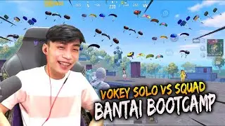 VOKEY SOLO VS SQUAD BANTAI BOOTCAMP !!