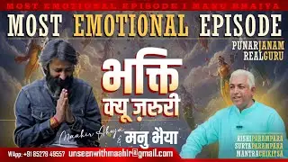 EP55 Manu Bhaiya Reveals Hidden Knowledge: Tatva, Time Cycles & Divine Forces Unseen with Maahir