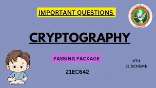 Cryptography Important Questions | 21EC642 VTU 21 Scheme | Cryptography Passing Package