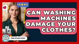 Can Washing Machines Damage Your Clothes? - Home Appliance Report