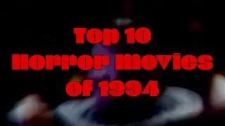 Top 10 Horror Movies of 1994