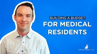 Building a Budget for Medical Residents