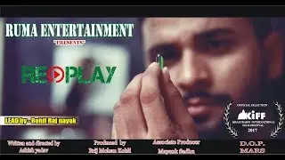 REPLAY | Hindi Short Film 2017 With English Subtitles | Psychological Thriller | Rohit Raj Nayak