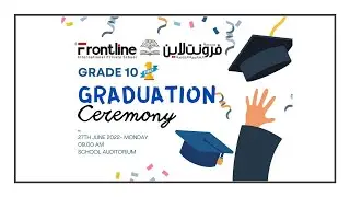 Frontline International Private School, Grade 10 | 1st Graduation Ceremony | 27 june 2022