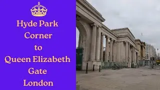 A Walk from Hyde Park Corner to Queen Elizabeth Gate in Hyde Park London #queenelizabeth