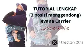 Tutorial LENGKAP LEVANA CARRIER (3 Posisi Menggendong)