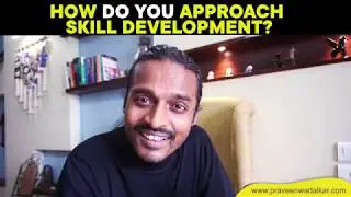 How do you approach Skill development