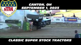 9/1/23 NTPA R2 Canton, OH S1 Classic Super Stock Tractors