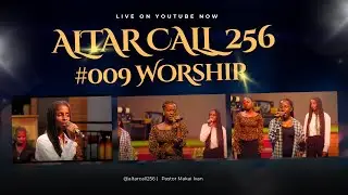 ALTAR CALL 256 LUGANDA WORSHIP #009 BULILWOMUKOWOLA / SIRYELABILA / DALA GWE MUKAMA / YEGWE ANYAMBA