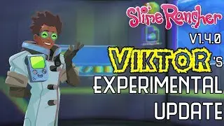 New info on Viktor's Experimental Update! Slime Rancher patch V1.4.0