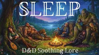Relax and Fall Asleep to Soothing D&D Lore | Ambient Sound | D&D Lore To Sleep To
