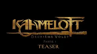 Kaamelott &ndash; Deuxi&egrave;me Volet [partie 1] (teaser)