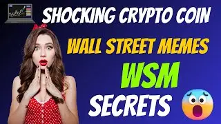 The Shocking Wall Street Memes Coin WSM Secrets | Cryptocurrency New Crypto Token Facts