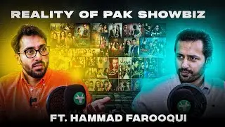 Pak Showbiz Industries EXPERT Hammad Farooqi Reveals Shocking Truth