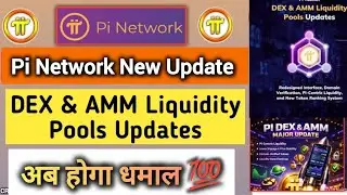 Pi DEX , AMM & Liquadity Pools Updates | Pi Network New Update | Pi Network Binance Listing Update