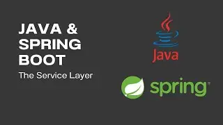 Java & Spring Boot: The Service Layer [ep 9]