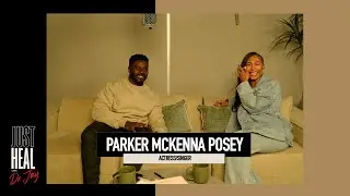 Parker McKenna Posey SPEAKS on My Wife and Kids & Healing After Abuse and Fame