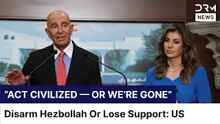 FULL REMARKS: U.S. Envoy Barrack Urges Hezbollah Disarmament, Outlines Israel-Lebanon Plan | AC1G
