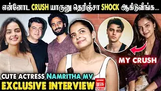 Actress Namrita Reveals Her Crush! Anchor Shocked | Sattamum Needhiyum | Exclusive Interview | Vibe