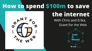 JAM#12: Grant for the Web; spending $100m to make the internet a better place