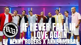 IF I EVER FALL IN LOVE AGAIN BY KENNY ROGERS X ANNE MURRAY (DJ JEETRAXX) BOG DANCE FITNESS