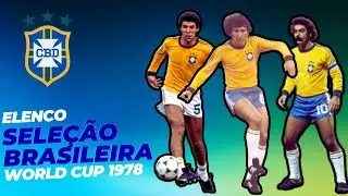 Elenco ● Sele&ccedil;&atilde;o Brasileira ● Copa 1978 ● #worldcup