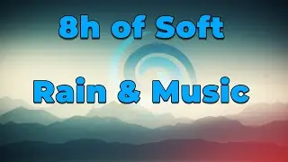 8h of Soft Rain & Music for Sleep &mdash; Moises Maciel &bull; RELAXTITUDE